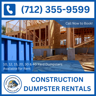 Construction Dumpster Rental Council Bluffs - Affordable Prices - 10, 20, 30 & 40 Yard